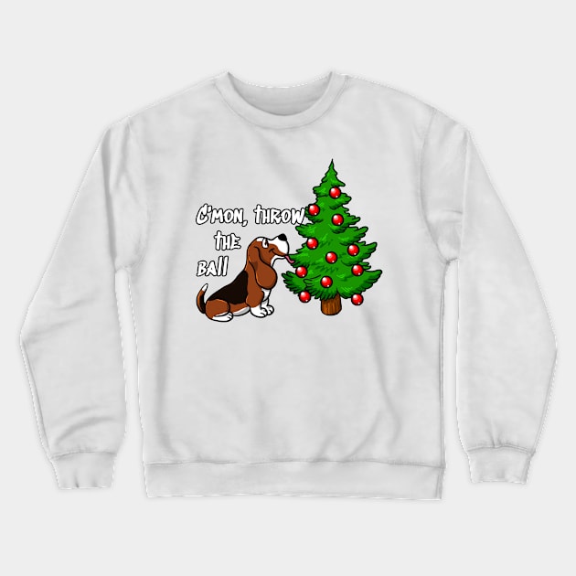 Funny Basset Hound C'mon Throw The Ball Christmas Crewneck Sweatshirt by blacklines